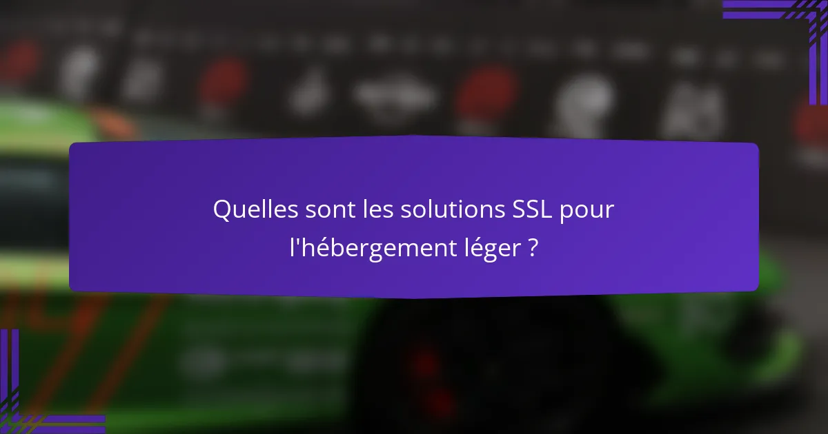 Quelles sont les solutions SSL pour l'hébergement léger ?